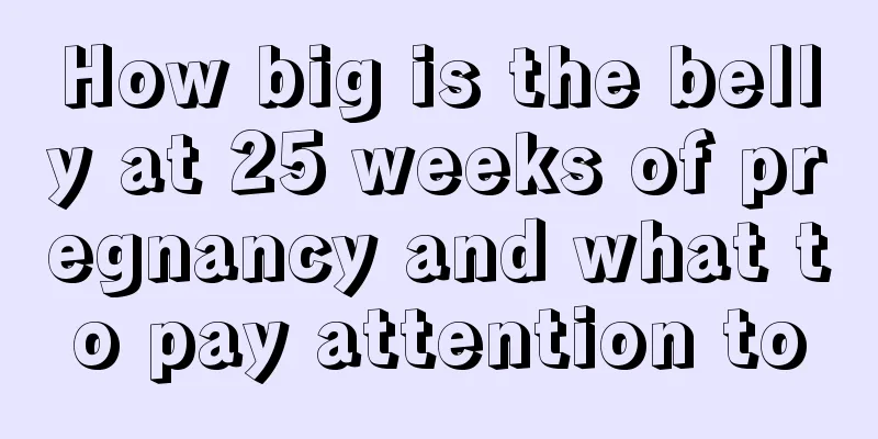 How big is the belly at 25 weeks of pregnancy and what to pay attention to