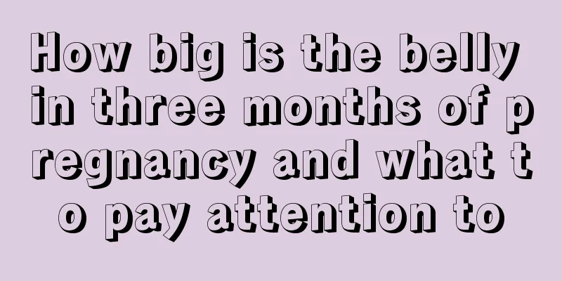 How big is the belly in three months of pregnancy and what to pay attention to