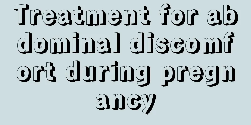 Treatment for abdominal discomfort during pregnancy