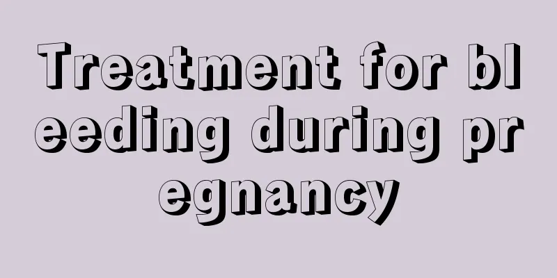 Treatment for bleeding during pregnancy