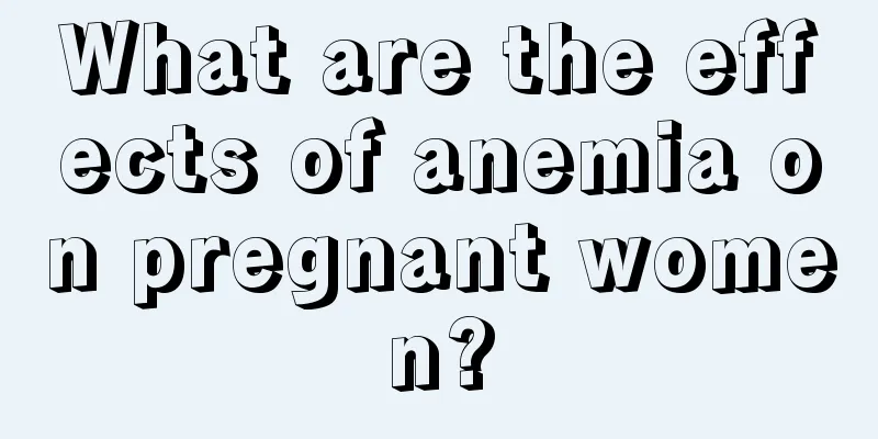 What are the effects of anemia on pregnant women?