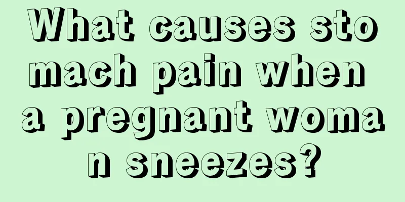 What causes stomach pain when a pregnant woman sneezes?