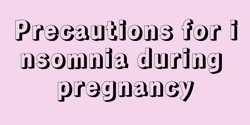 Precautions for insomnia during pregnancy