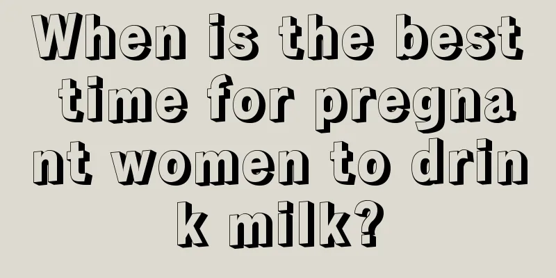 When is the best time for pregnant women to drink milk?