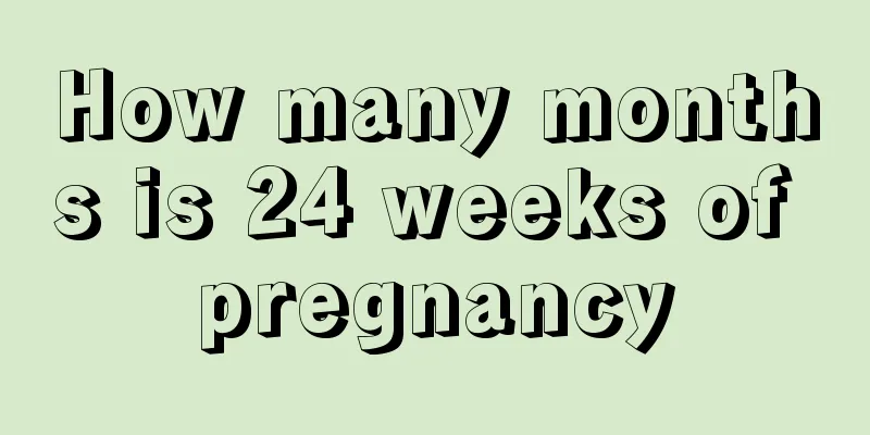 How many months is 24 weeks of pregnancy