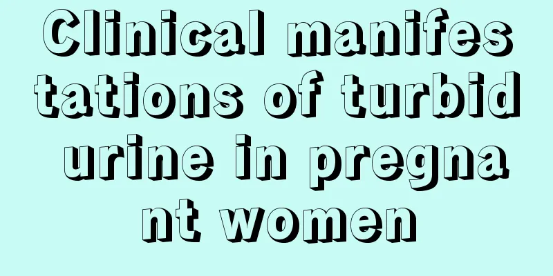 Clinical manifestations of turbid urine in pregnant women