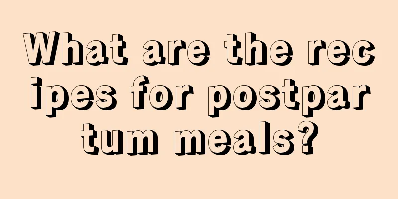 What are the recipes for postpartum meals?