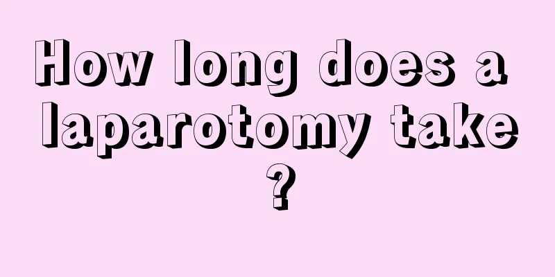 How long does a laparotomy take?