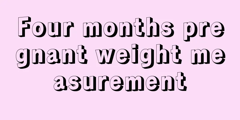 Four months pregnant weight measurement