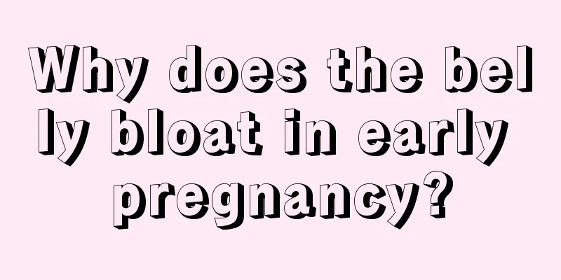 Why does the belly bloat in early pregnancy?