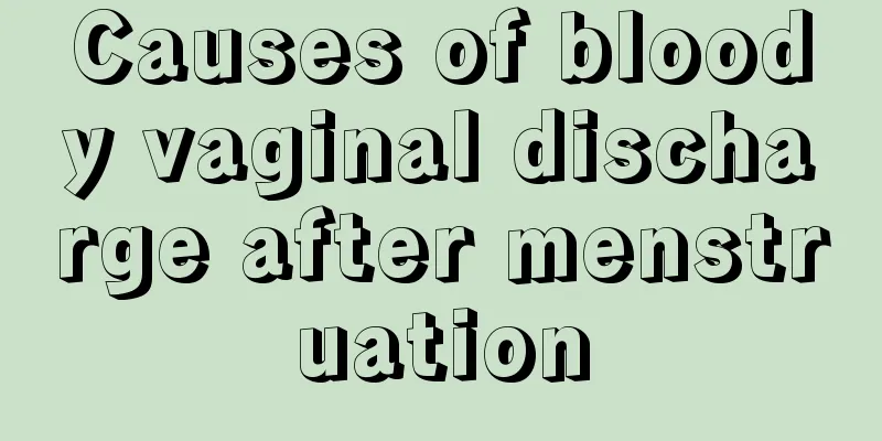 Causes of bloody vaginal discharge after menstruation