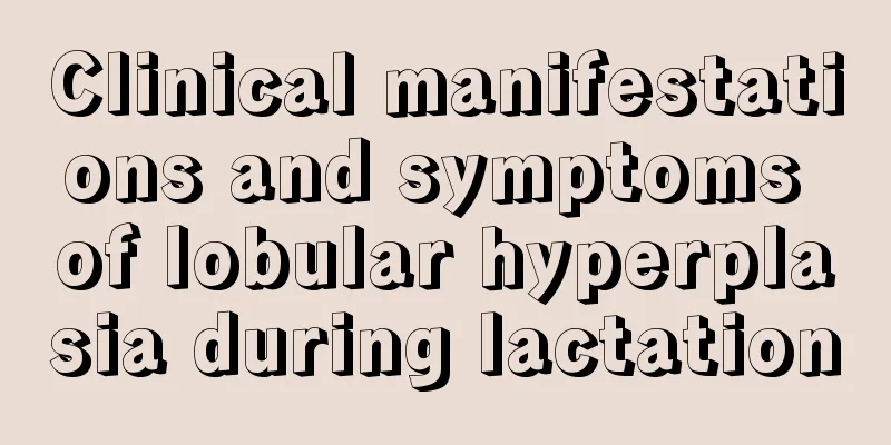 Clinical manifestations and symptoms of lobular hyperplasia during lactation