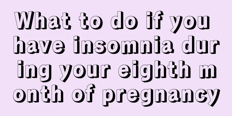 What to do if you have insomnia during your eighth month of pregnancy