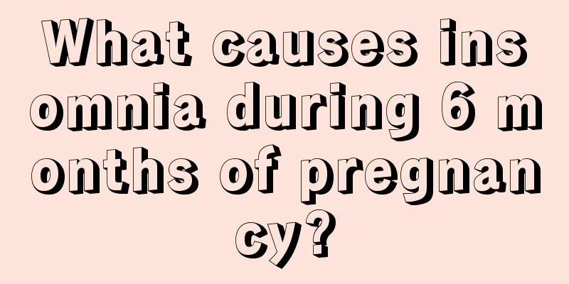 What causes insomnia during 6 months of pregnancy?