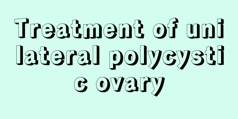 Treatment of unilateral polycystic ovary