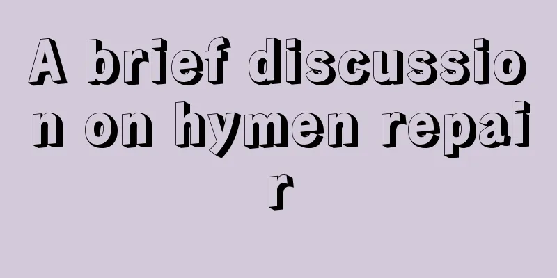 A brief discussion on hymen repair