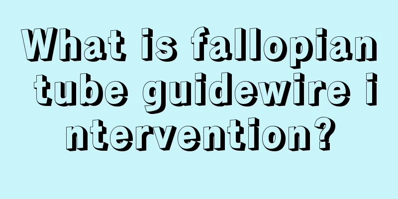 What is fallopian tube guidewire intervention?