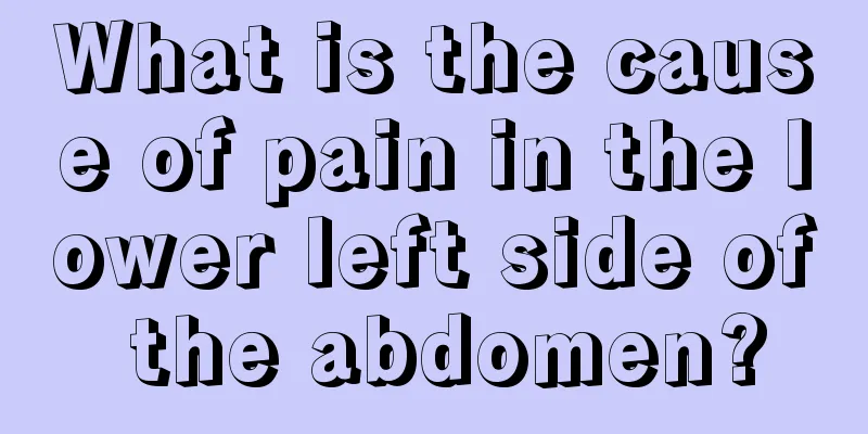 What is the cause of pain in the lower left side of the abdomen?