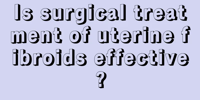 Is surgical treatment of uterine fibroids effective?