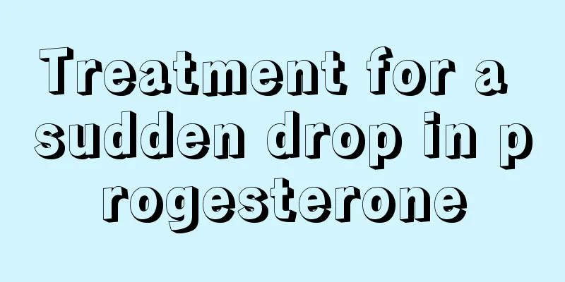 Treatment for a sudden drop in progesterone