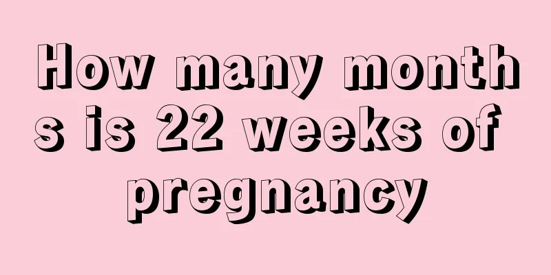 How many months is 22 weeks of pregnancy