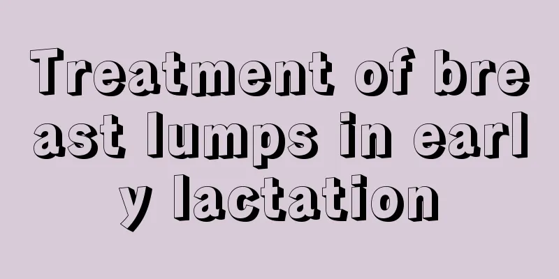 Treatment of breast lumps in early lactation