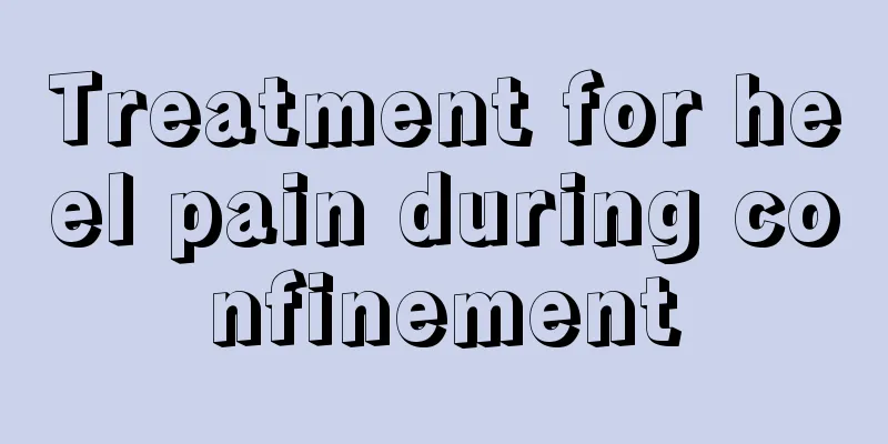 Treatment for heel pain during confinement