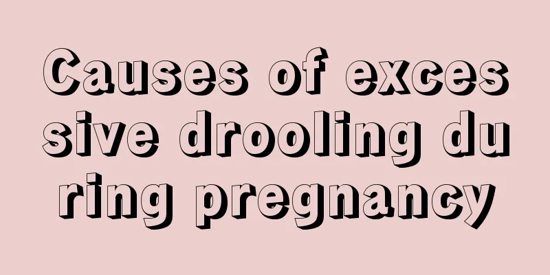 Causes of excessive drooling during pregnancy