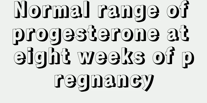 Normal range of progesterone at eight weeks of pregnancy