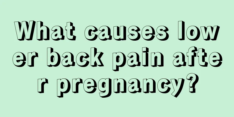 What causes lower back pain after pregnancy?