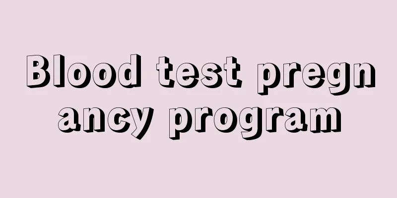 Blood test pregnancy program