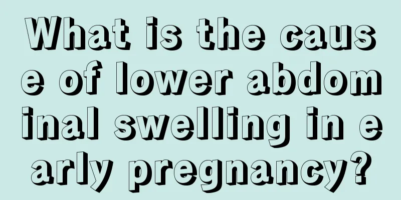 What is the cause of lower abdominal swelling in early pregnancy?