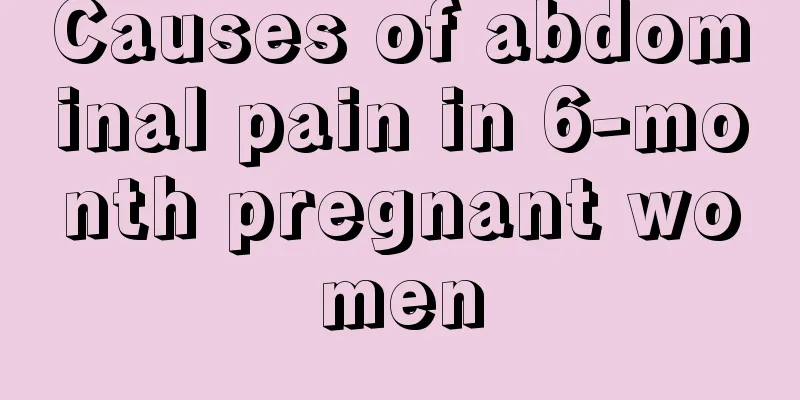 Causes of abdominal pain in 6-month pregnant women