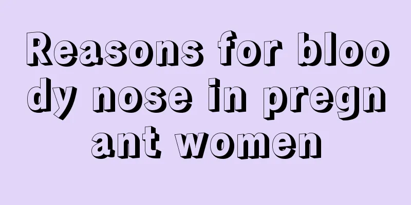 Reasons for bloody nose in pregnant women