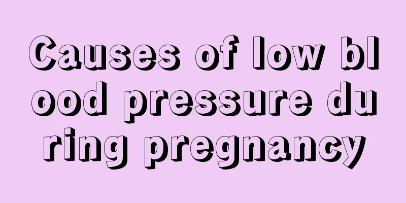 Causes of low blood pressure during pregnancy