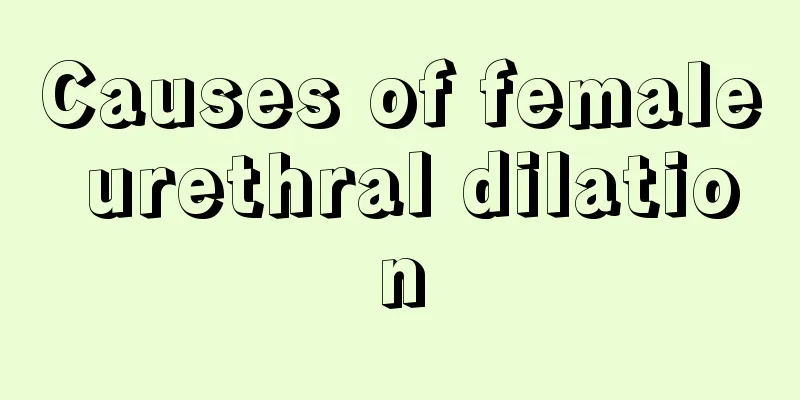 Causes of female urethral dilation