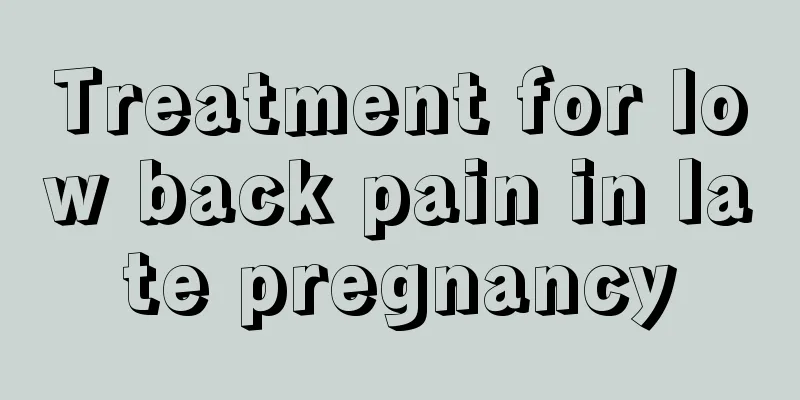 Treatment for low back pain in late pregnancy