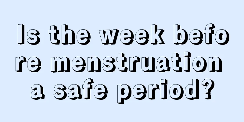 Is the week before menstruation a safe period?