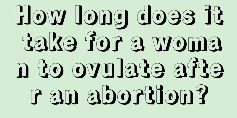 How long does it take for a woman to ovulate after an abortion?