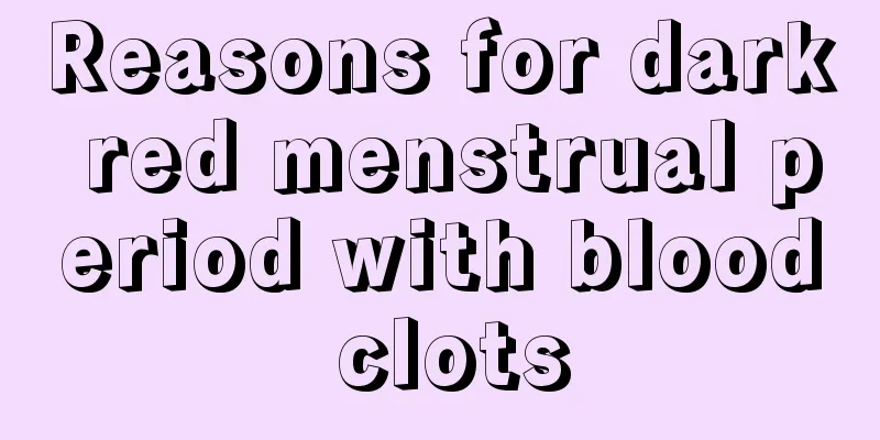 Reasons for dark red menstrual period with blood clots