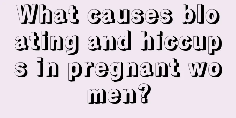 What causes bloating and hiccups in pregnant women?