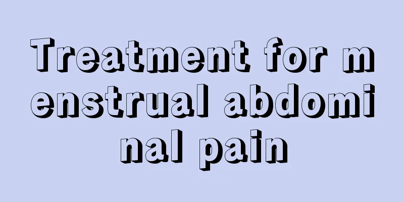 Treatment for menstrual abdominal pain