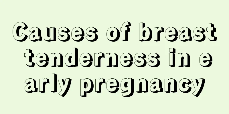 Causes of breast tenderness in early pregnancy