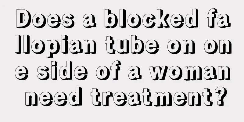 Does a blocked fallopian tube on one side of a woman need treatment?