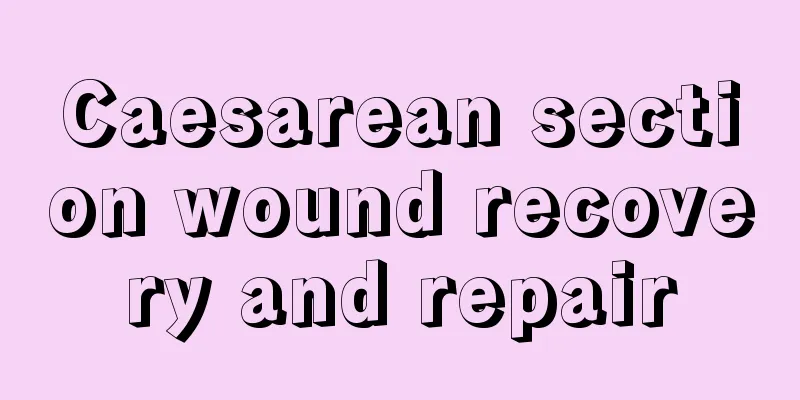 Caesarean section wound recovery and repair