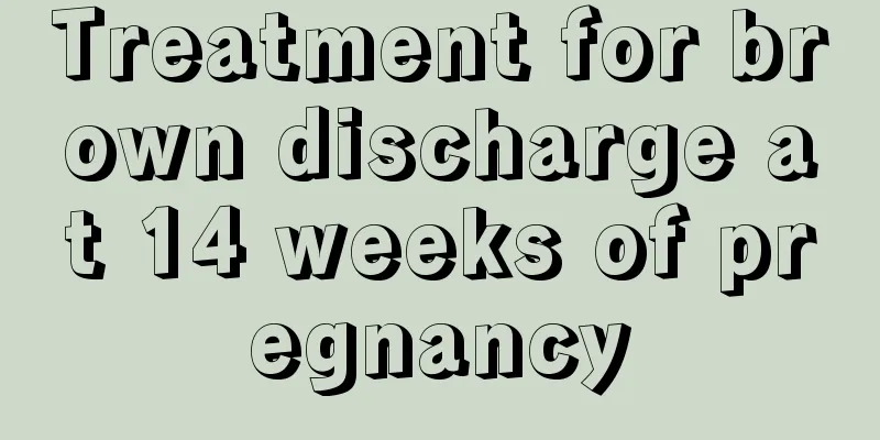 Treatment for brown discharge at 14 weeks of pregnancy