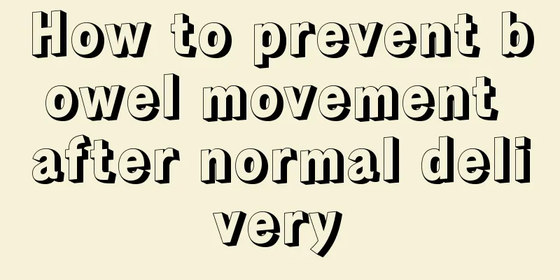 How to prevent bowel movement after normal delivery