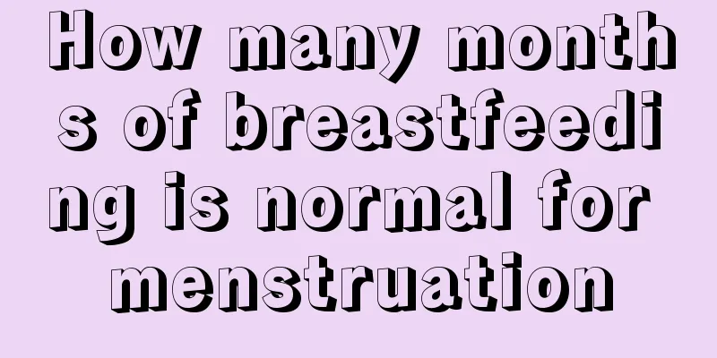 How many months of breastfeeding is normal for menstruation