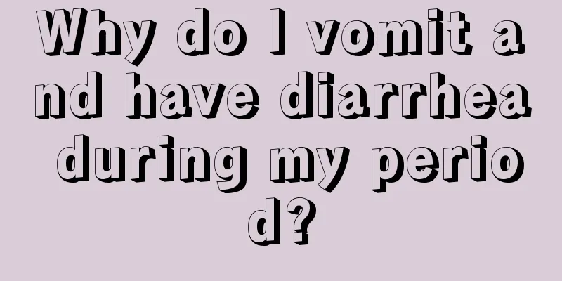 Why do I vomit and have diarrhea during my period?