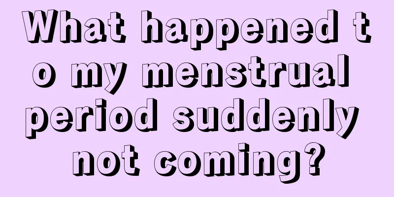 What happened to my menstrual period suddenly not coming?